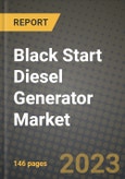 Black Start Diesel Generator Market Outlook Report - Industry Size, Trends, Insights, Market Share, Competition, Opportunities, and Growth Forecasts by Segments, 2022 to 2030- Product Image