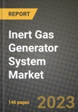 Inert Gas Generator System Market Outlook Report - Industry Size, Trends, Insights, Market Share, Competition, Opportunities, and Growth Forecasts by Segments, 2022 to 2030- Product Image