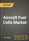 Aircraft Fuel Cells Market Outlook Report - Industry Size, Trends, Insights, Market Share, Competition, Opportunities, and Growth Forecasts by Segments, 2022 to 2030- Product Image