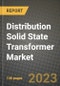 Distribution Solid State Transformer Market Outlook Report - Industry Size, Trends, Insights, Market Share, Competition, Opportunities, and Growth Forecasts by Segments, 2022 to 2030 - Product Thumbnail Image