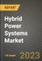 Hybrid Power Systems Market Outlook Report - Industry Size, Trends, Insights, Market Share, Competition, Opportunities, and Growth Forecasts by Segments, 2022 to 2030 - Product Image