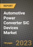 Automotive Power Converter SiC Devices Market Outlook Report - Industry Size, Trends, Insights, Market Share, Competition, Opportunities, and Growth Forecasts by Segments, 2022 to 2030- Product Image