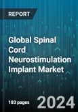 Global Spinal Cord Neurostimulation Implant Market by Spinal Cord Stimulator (Conventional System, Radiofrequency System, Rechargeable System), Lead Type (Cylindrical Leads, Paddle Leads), Application, End-User - Forecast 2024-2030- Product Image