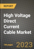 High Voltage Direct Current (HVDC) Cable Market Outlook Report - Industry Size, Trends, Insights, Market Share, Competition, Opportunities, and Growth Forecasts by Segments, 2022 to 2030- Product Image
