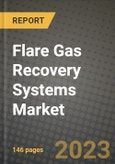 Flare Gas Recovery Systems Market Outlook Report - Industry Size, Trends, Insights, Market Share, Competition, Opportunities, and Growth Forecasts by Segments, 2022 to 2030- Product Image