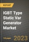 IGBT Type Static Var Generator Market Outlook Report - Industry Size, Trends, Insights, Market Share, Competition, Opportunities, and Growth Forecasts by Segments, 2022 to 2030 - Product Thumbnail Image