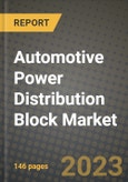 Automotive Power Distribution Block Market Outlook Report - Industry Size, Trends, Insights, Market Share, Competition, Opportunities, and Growth Forecasts by Segments, 2022 to 2030- Product Image