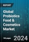 Global Probiotics Food & Cosmetics Market by Product Type (Probiotic Cosmetics, Probiotic Food & Beverages, Probiotics Dietary Supplements), Ingredient (Bacteria, Yeast), Distribution Channel - Forecast 2024-2030 - Product Image
