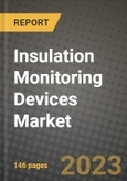 Insulation Monitoring Devices Market Outlook Report - Industry Size, Trends, Insights, Market Share, Competition, Opportunities, and Growth Forecasts by Segments, 2022 to 2030- Product Image