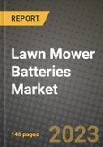 Lawn Mower Batteries Market Outlook Report - Industry Size, Trends, Insights, Market Share, Competition, Opportunities, and Growth Forecasts by Segments, 2022 to 2030- Product Image