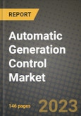 Automatic Generation Control Market Outlook Report - Industry Size, Trends, Insights, Market Share, Competition, Opportunities, and Growth Forecasts by Segments, 2022 to 2030- Product Image