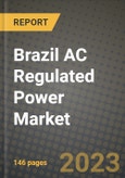Brazil AC Regulated Power Market Outlook Report - Industry Size, Trends, Insights, Market Share, Competition, Opportunities, and Growth Forecasts by Segments, 2022 to 2030- Product Image