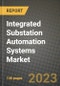 Integrated Substation Automation Systems Market Outlook Report - Industry Size, Trends, Insights, Market Share, Competition, Opportunities, and Growth Forecasts by Segments, 2022 to 2030 - Product Image