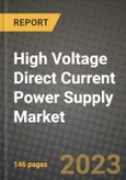 High Voltage Direct Current (HVDC) Power Supply Market Outlook Report - Industry Size, Trends, Insights, Market Share, Competition, Opportunities, and Growth Forecasts by Segments, 2022 to 2030- Product Image