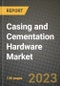 Casing and Cementation Hardware Market Outlook Report - Industry Size, Trends, Insights, Market Share, Competition, Opportunities, and Growth Forecasts by Segments, 2022 to 2030 - Product Image