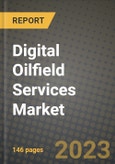 Digital Oilfield Services Market Outlook Report - Industry Size, Trends, Insights, Market Share, Competition, Opportunities, and Growth Forecasts by Segments, 2022 to 2030- Product Image