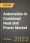 Automation in Combined Heat and Power Market Outlook Report - Industry Size, Trends, Insights, Market Share, Competition, Opportunities, and Growth Forecasts by Segments, 2022 to 2030 - Product Image