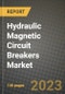 Hydraulic Magnetic Circuit Breakers Market Outlook Report - Industry Size, Trends, Insights, Market Share, Competition, Opportunities, and Growth Forecasts by Segments, 2022 to 2030 - Product Image