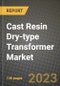 Cast Resin Dry-type Transformer Market Outlook Report - Industry Size, Trends, Insights, Market Share, Competition, Opportunities, and Growth Forecasts by Segments, 2022 to 2030 - Product Thumbnail Image