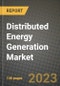 Distributed Energy Generation Market Outlook Report - Industry Size, Trends, Insights, Market Share, Competition, Opportunities, and Growth Forecasts by Segments, 2022 to 2030 - Product Image