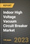 Indoor High Voltage Vacuum Circuit Breaker Market Outlook Report - Industry Size, Trends, Insights, Market Share, Competition, Opportunities, and Growth Forecasts by Segments, 2022 to 2030 - Product Image