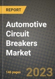 Automotive Circuit Breakers Market Outlook Report - Industry Size, Trends, Insights, Market Share, Competition, Opportunities, and Growth Forecasts by Segments, 2022 to 2030- Product Image