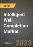 Intelligent Well Completion Market Outlook Report - Industry Size, Trends, Insights, Market Share, Competition, Opportunities, and Growth Forecasts by Segments, 2022 to 2030- Product Image
