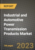 Industrial and Automotive Power Transmission Products Market Outlook Report - Industry Size, Trends, Insights, Market Share, Competition, Opportunities, and Growth Forecasts by Segments, 2022 to 2030- Product Image