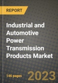 Industrial and Automotive Power Transmission Products Market Outlook Report - Industry Size, Trends, Insights, Market Share, Competition, Opportunities, and Growth Forecasts by Segments, 2022 to 2030- Product Image