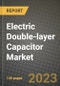 Electric Double-layer Capacitor (EDLC) Market Outlook Report - Industry Size, Trends, Insights, Market Share, Competition, Opportunities, and Growth Forecasts by Segments, 2022 to 2030 - Product Image