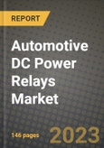 Automotive DC Power Relays Market Outlook Report - Industry Size, Trends, Insights, Market Share, Competition, Opportunities, and Growth Forecasts by Segments, 2022 to 2030- Product Image