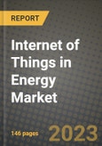 Internet of Things (IoT) in Energy Market Outlook Report - Industry Size, Trends, Insights, Market Share, Competition, Opportunities, and Growth Forecasts by Segments, 2022 to 2030- Product Image