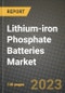 Lithium-iron Phosphate Batteries Market Outlook Report - Industry Size, Trends, Insights, Market Share, Competition, Opportunities, and Growth Forecasts by Segments, 2022 to 2030 - Product Image