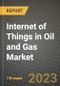 Internet of Things (IoT) in Oil and Gas Market Outlook Report - Industry Size, Trends, Insights, Market Share, Competition, Opportunities, and Growth Forecasts by Segments, 2022 to 2030 - Product Image