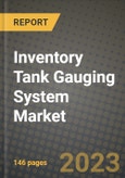 Inventory Tank Gauging System Market Outlook Report - Industry Size, Trends, Insights, Market Share, Competition, Opportunities, and Growth Forecasts by Segments, 2022 to 2030- Product Image
