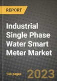 Industrial Single Phase Water Smart Meter Market Outlook Report - Industry Size, Trends, Insights, Market Share, Competition, Opportunities, and Growth Forecasts by Segments, 2022 to 2030- Product Image