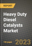 Heavy Duty Diesel (HDD) Catalysts Market Outlook Report - Industry Size, Trends, Insights, Market Share, Competition, Opportunities, and Growth Forecasts by Segments, 2022 to 2030- Product Image