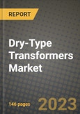 Dry-Type Transformers Market Outlook Report - Industry Size, Trends, Insights, Market Share, Competition, Opportunities, and Growth Forecasts by Segments, 2022 to 2030- Product Image