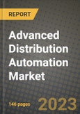 Advanced Distribution Automation (ADA) Market Outlook Report - Industry Size, Trends, Insights, Market Share, Competition, Opportunities, and Growth Forecasts by Segments, 2022 to 2030- Product Image