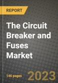 The Circuit Breaker and Fuses Market Outlook Report - Industry Size, Trends, Insights, Market Share, Competition, Opportunities, and Growth Forecasts by Segments, 2022 to 2030- Product Image