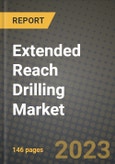 Extended Reach Drilling Market Outlook Report - Industry Size, Trends, Insights, Market Share, Competition, Opportunities, and Growth Forecasts by Segments, 2022 to 2030- Product Image