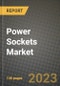 Power Sockets Market Outlook Report - Industry Size, Trends, Insights, Market Share, Competition, Opportunities, and Growth Forecasts by Segments, 2022 to 2030 - Product Thumbnail Image