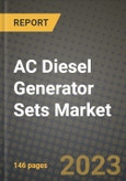 AC Diesel Generator Sets Market Outlook Report - Industry Size, Trends, Insights, Market Share, Competition, Opportunities, and Growth Forecasts by Segments, 2022 to 2030- Product Image