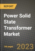 Power Solid State Transformer Market Outlook Report - Industry Size, Trends, Insights, Market Share, Competition, Opportunities, and Growth Forecasts by Segments, 2022 to 2030- Product Image