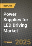 Power Supplies for LED Driving Market Size & Share, Trends & Forecast to 2034 - Growth Drivers, Challenges & Competitive Landscape- Product Image