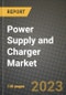Power Supply and Charger Market Outlook Report - Industry Size, Trends, Insights, Market Share, Competition, Opportunities, and Growth Forecasts by Segments, 2022 to 2030 - Product Thumbnail Image
