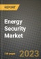 Energy Security Market Outlook Report - Industry Size, Trends, Insights, Market Share, Competition, Opportunities, and Growth Forecasts by Segments, 2022 to 2030 - Product Image