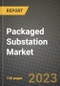 Packaged Substation Market Outlook Report - Industry Size, Trends, Insights, Market Share, Competition, Opportunities, and Growth Forecasts by Segments, 2022 to 2030 - Product Image