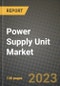 Power Supply Unit Market Outlook Report - Industry Size, Trends, Insights, Market Share, Competition, Opportunities, and Growth Forecasts by Segments, 2022 to 2030 - Product Image