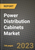 Power Distribution Cabinets Market Outlook Report - Industry Size, Trends, Insights, Market Share, Competition, Opportunities, and Growth Forecasts by Segments, 2022 to 2030- Product Image
